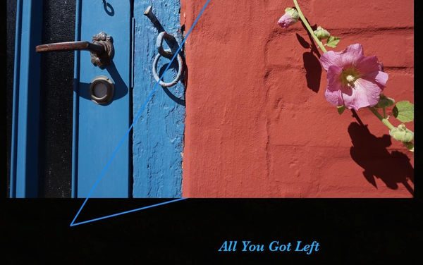 All You Got Left